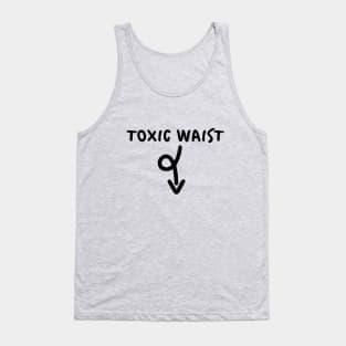 Toxic Waist. Overeating, fat, obese, unhealthy Tank Top